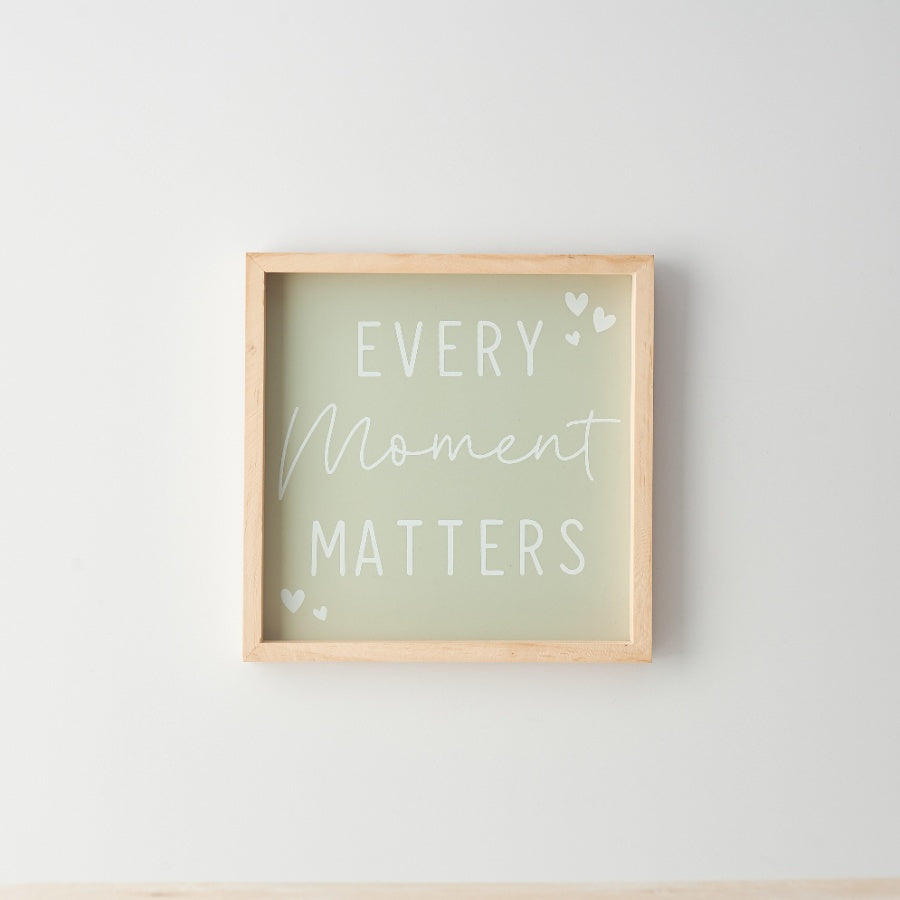 Every Moment Matters' Framed Sign