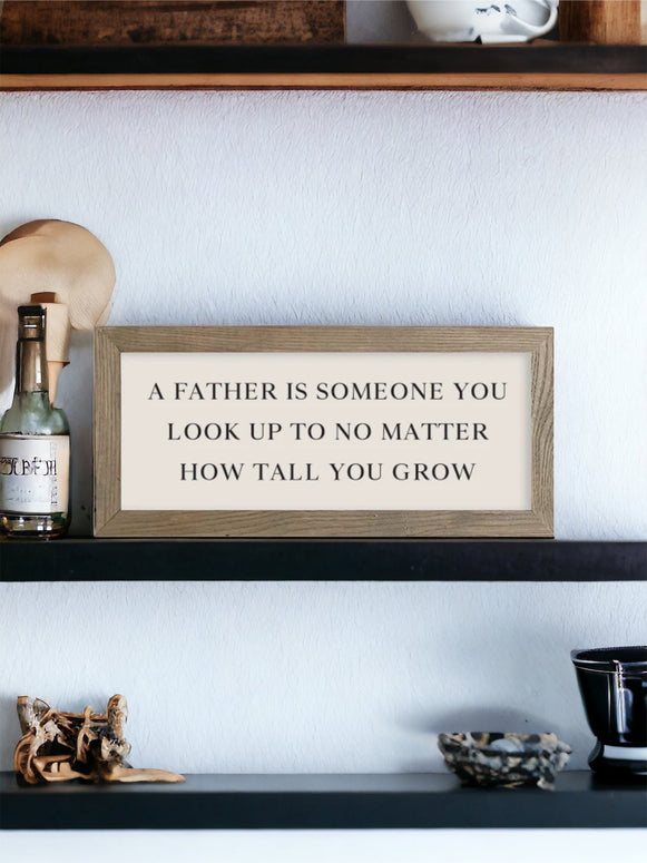 Wooden Rustic Medium Framed Sign: A Father Is Someone