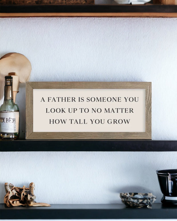 Wooden Rustic Medium Framed Sign: A Father Is Someone